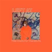 This One's for the Milfs EP (Left at London, 2020)