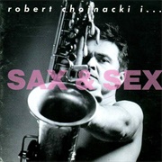 Robert Chojnacki – Sax & Sex