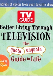 Better Living Through Television (TV Guide)