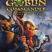 Goblin Commander: Unleash the Horde