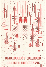 Alindarka's Children (Alhierd Bacharevic)