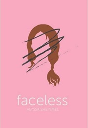 Faceless (Alyssa B. Sheinmel)