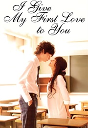 I Give My First Love to You (2009)
