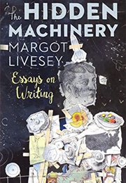 The Hidden Machinery (Margot Livesey)