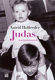 Judas; Een Familiekroniek (Astrid Holleeder)