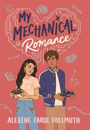 My Mechanical Romance (Alexene Farol Follmuth)
