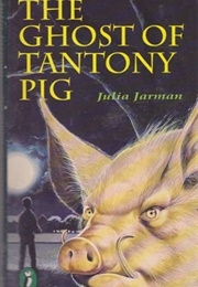 The Ghost of Tantony Pig (Julia Jarman)