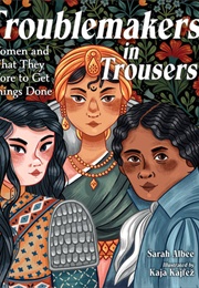Troublemakers in Trousers (Sarah Albee)