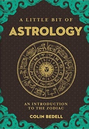 A Little Bit of Astrology (Colin Bedell)