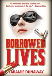 Borrowed Lives (Laramie Dunaway)