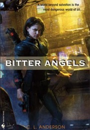 Bitter Angels (C.L. Anderson)