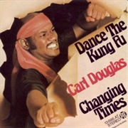 Dance the Kung Fu .. Carl Douglas