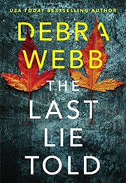 The Last Lie Told (Debra Webb)