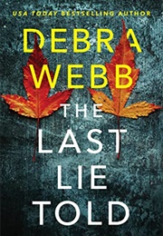 The Last Lie Told (Debra Webb)