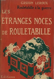 The Strange Wedding of Rouletabille (Gaston Leroux)
