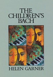 The Children's Bach (Helen Garner)