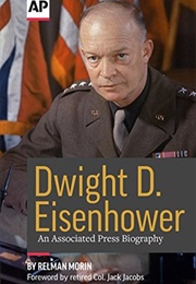 Dwight D. Eisenhower: An Associated Press Biography (Relman Moran)