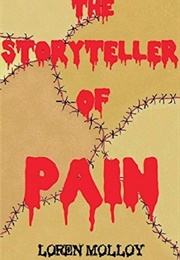 The Storyteller of Pain (Loren Molloy)
