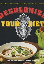 Decolonize Your Diet (Luz Calvo)