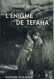 L'enigme De Tefaha (Alexis Gensoul)