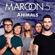 "Animals" by Maroon 5