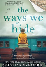 The Ways We Hide (Kristina McMorris)