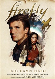 Big Damn Hero (Firefly #1) (James Lovegrove)