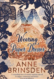 Wearing Paper Dresses (Anne Brinsden)
