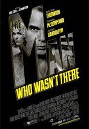 The Man Who Wasn't There (2001)