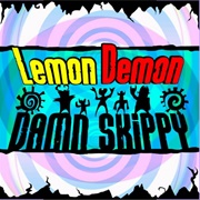 Lemon Demon - Damn Skippy