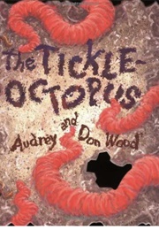 The Tickle Octopus (Audrey Wood)
