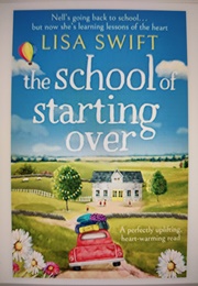 The School of Starting Over (Lisa Swift)