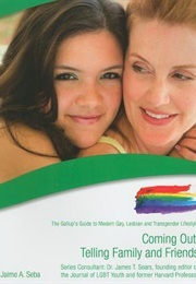 Coming Out: Telling Family and Friends (Jaime A. Seba)