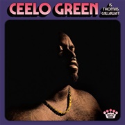 Ceelo Green - Ceelo Green Is Thomas Callaway