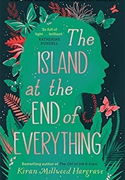 The Island at the End of Everything (Kiran Millwood Hargrave)