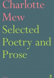 Selected Poetry and Prose (Charlotte Mew)