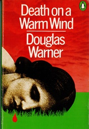 Death on a Warm Wind (Douglas Warner)