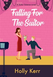 Falling for the Suitor (Holly Kerr)
