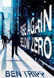 Rise Again: Below Zero (Ben Tripp)