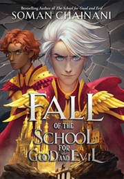 Fall of the School for Good and Evil (Soman Chainani)