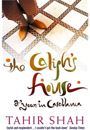 The Caliph's House (Tahir Shah)