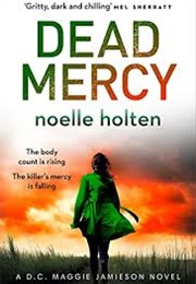 Dead Mercy (Noelle Holten)