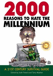 2000 Reasons to Hate the Millennium (Josh Freed)
