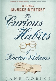 The Curious Habits of Dr. Adams (Jane Robins)