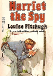 Harriet the Spy (Louise Fitzhugh)