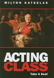 Acting Class: Take a Seat (Milton Katselas)