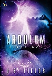 Ardulum: First Don (J.S. Fields)