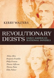 Revolutionary Deists (Kerry Walters)