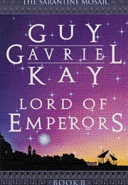 Lord of Emperors (Guy Gavriel Kay)