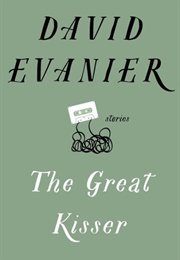 The Great Kisser (David Evanier)